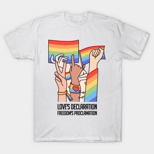 Love's Declaration, Freedom's Proclamation T-Shirt